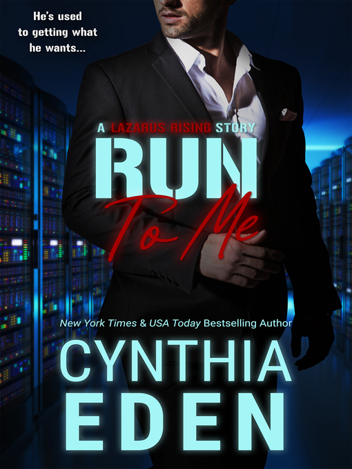 Title details for Run to Me by Cynthia Eden - Available